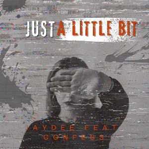 Just A Little Bit Feat. Confess