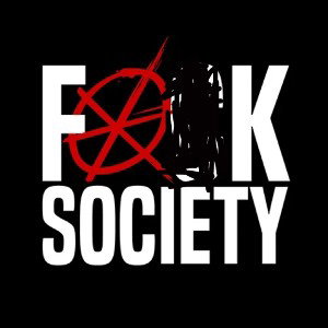 F*#K Society