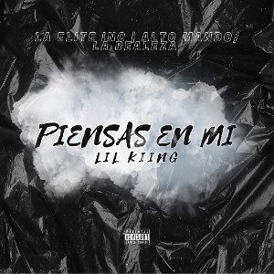 PIENSAS EN MI - Lil Kiing