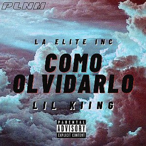 COMO OLVIDARLO -  Lil Kiing |PLNM