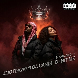 ZOOTDAWG ft DA CANDI - B  -  HIT ME 
