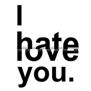 "LOVE IS HATE" 