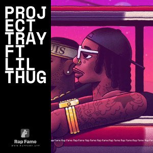 Project Tray ft Lil Thug