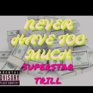 Neva have 2 much 2