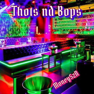 Thots Nd Bops
