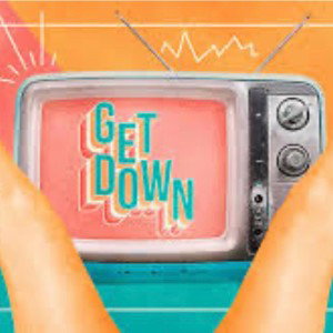 “Get Down”