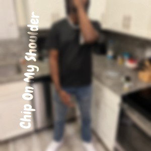 Chip On My Sholder