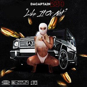 DaCaptain239 - Like It Or Not