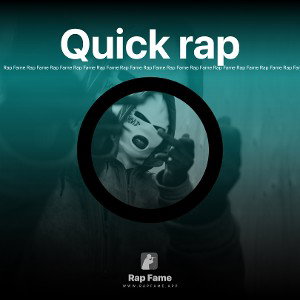 Quick rap
