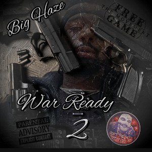 Big Haze - War Ready 2 (Aint  Into Dat)