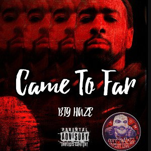 BIG HAZE - Came To Far