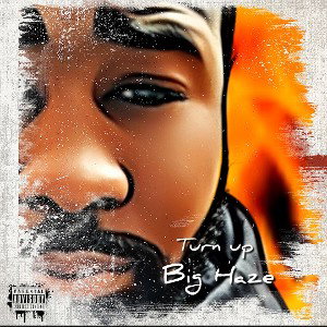 Big Haze-Turn Up 25-(Track 10)-Eye For An Eye
