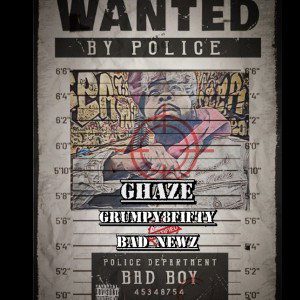 G Haze ft.Grumpy8fifty and BadNewz - Wanted Mixtape Track 1
