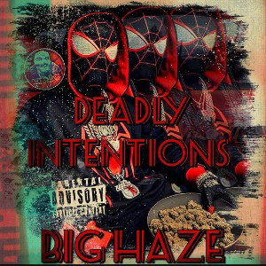BIG HAZE - Deadly Intentions 