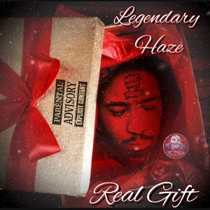 LEGENDARY HAZE - Real Gift (Track 1)