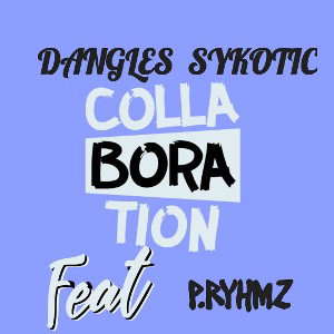 Dangles Sykotic - newsoul ft pryhmz 