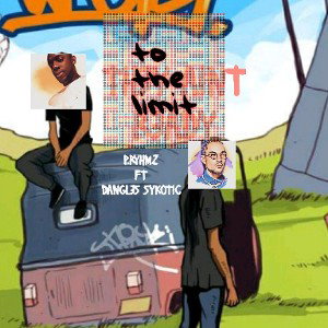 Pryhmz - To the limit ft dangles sykotic 