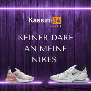 King KASSINI34 - Keiner darf an meine Nikes 