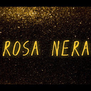 06 - ROSA NERA (PROD. BLACK ROSE) 