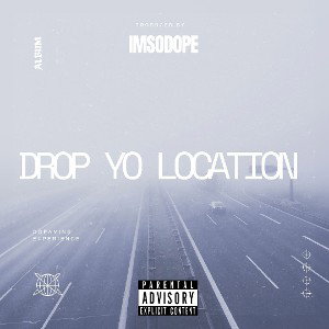 DROP YO LOCATION 
