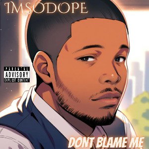 DONT BLAME ME