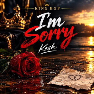 King Hgp -I’m sorry (Kesh)