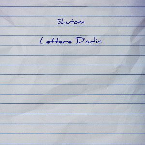 Shutom - Lettere dodio 