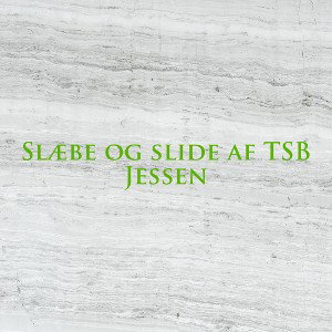 slæbe og slide