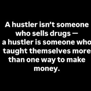 hustlers mentality 