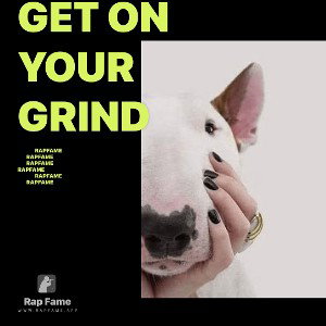 Get on your grind