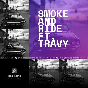 Smoke and Ride Ft. Travy