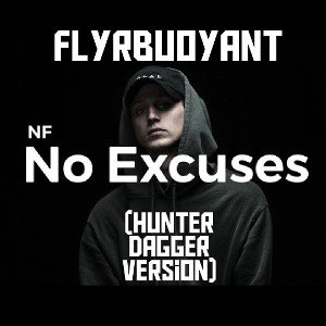 No Excuses (Hunter Dagger Version)