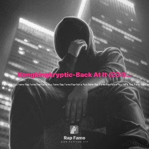 Kongkingkryptic-Back At It (23:58:28)