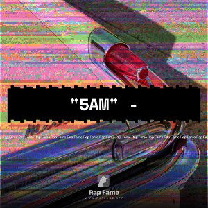 "5AM" - 