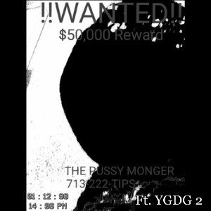 Pussy Monger Ft. YGDG 2