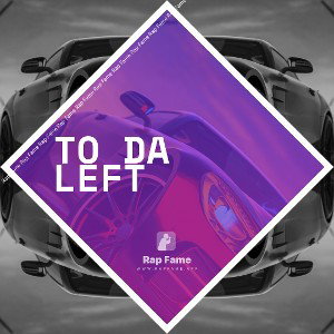 To Da left