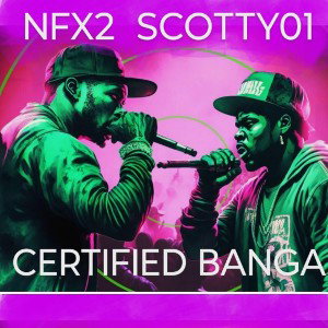 MrScotty - NFX2 = Certified Banga 