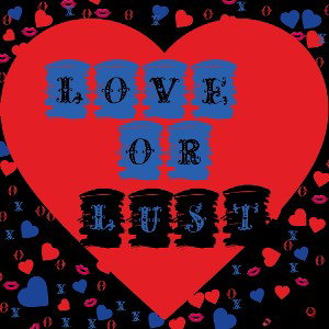 Luv or Lust