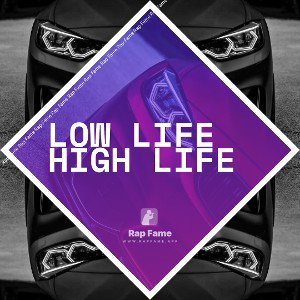 low life high life