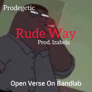 Rude Way, OPEN VERSE ON BL