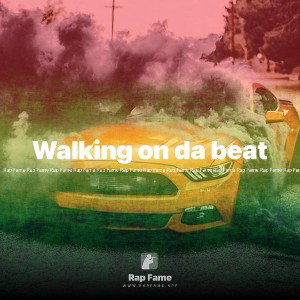 Walking on da beat