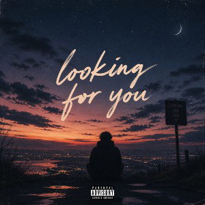 Looking for you