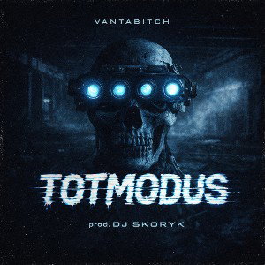 VantaBitch - Totmodus (prod. DJ Skoryk)