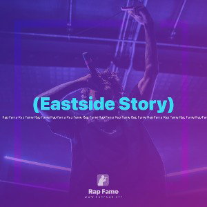 (Eastside Story🔥🔥🔥🔫)