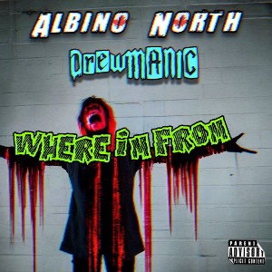 Where I’m From feat. Albino North