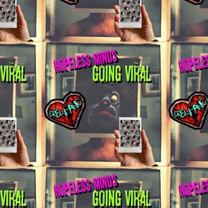 Hopeless Minds Going Viral