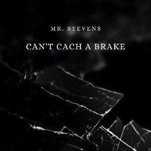  Cant Catch A Brake 