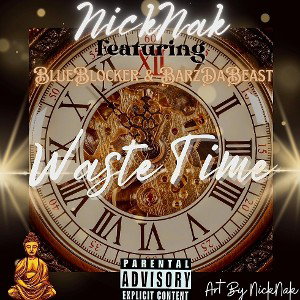 Nicknak - Ft. Barzdabeast and Blueblocka