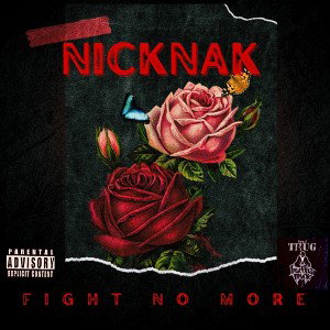 NICKNAK - FIGHT NO MORE  