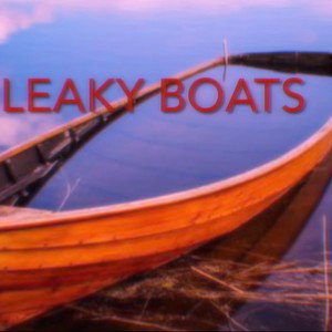 Leaky Boats
